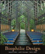 Biophilic Design: The Theory, Science and Practice of Bringing Buildings to Life - ISBN 9780470163344