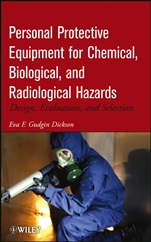 Personal Protective Equipment for Chemical, Biological, and Radiological Hazards: Design, Evaluation, and Selection - ISBN 9780470165584