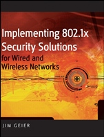 Implementing 802.1X Security Solutions for Wired and Wireless Networks - ISBN 9780470168608