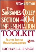 The Sarbanes–Oxley Section 404 Implementation Toolkit: Practice Aids for Managers and Auditors with CD ROM - ISBN 9780470169315