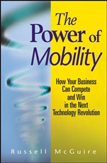 The Power of Mobility: How Your Business Can Compete and Win in the Next Technology Revolution - ISBN 9780470171288