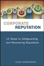 Corporate Reputation: 12 Steps to Safeguarding and Recovering Reputation - ISBN 9780470171509