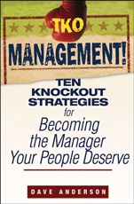 TKO Management!: Ten Knockout Strategies for Becoming the Manager Your People Deserve - ISBN 9780470171776