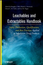Leachables and Extractables Handbook: Safety Evaluation, Qualification, and Best Practices Applied to Inhalation Drug Products - ISBN 9780470173657
