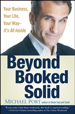 Beyond Booked Solid: Your Business, Your Life, Your Way––Its All Inside - ISBN 9780470174364