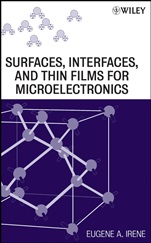 Surfaces, Interfaces, and Films for Microelectronics - ISBN 9780470174470