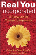 Real You Incorporated: 8 Essentials for Women Entrepreneurs - ISBN 9780470176580