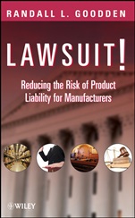 Lawsuit!: Reducing the Risk of Product Liability for Manufacturers - ISBN 9780470177976
