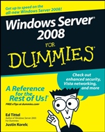 Windows Server 2008 For Dummies - ISBN 9780470180433