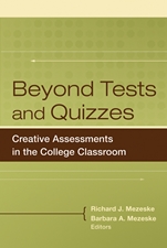 Beyond Tests and Quizzes: Creative Assessments in the College Classroom - ISBN 9780470180839