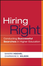 Hiring Right: Conducting Successful Searches in Higher Education - ISBN 9780470180877