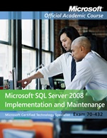 Exam 70–432: Microsoft SQL Server 2008 Implementation and Maintenance - ISBN 9780470183670