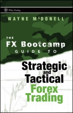 The FX Bootcamp Guide to Strategic and Tactical Forex Trading - ISBN 9780470187708