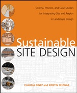 Sustainable Site Design: Criteria, Process, and Case Studies for Integrating Site and Region in Landscape Design - ISBN 9780470187838