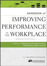 Handbook of Improving Performance in the Workplace: The Handbook of Selecting and Implementing Performance Interventions - ISBN 9780470190692