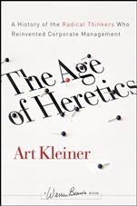 The Age of Heretics: A History of the Radical Thinkers Who Reinvented Corporate Management - ISBN 9780470190708
