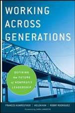 Working Across Generations: Defining the Future of Nonprofit Leadership - ISBN 9780470195482