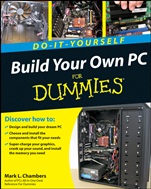 Build Your Own PC Do–It–Yourself For Dummies - ISBN 9780470196113