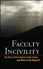 Faculty Incivility: The Rise of the Academic Bully Culture and What to Do About It - ISBN 9780470197660