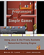Introductory Programming with Simple Games: Using Java and the Freely Available Networked Game Engine - ISBN 9780470212844