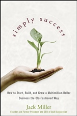 Simply Success: How to Start, Build and Grow a Multimillion Dollar Business the Old–Fashioned Way - ISBN 9780470224526