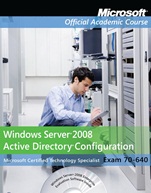 Exam 70–640 Windows Server 2008 Active Directory Configuration - ISBN 9780470225097