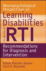 Neuropsychological Perspectives on Learning Disabilities in the Era of RTI: Recommendations for Diagnosis and Intervention - ISBN 9780470225271