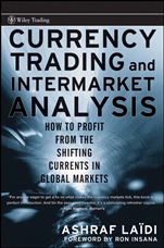 Currency Trading and Intermarket Analysis: How to Profit from the Shifting Currents in Global Markets - ISBN 9780470226230