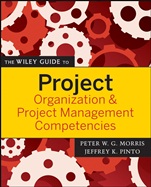 The Wiley Guide to Project Organization and Project Management Competencies - ISBN 9780470226834