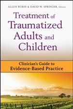 Treatment of Traumatized Adults and Children: Clinicians Guide to Evidence–Based Practice - ISBN 9780470228463