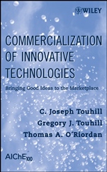 Commercialization of Innovative Technologies: Bringing Good Ideas to the Marketplace - ISBN 9780470230077