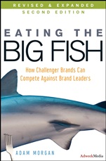 Eating the Big Fish: How Challenger Brands Can Compete Against Brand Leaders - ISBN 9780470238271