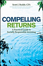 Compelling Returns: A Practical Guide to Socially Responsible Investing - ISBN 9780470240588