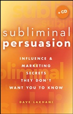Subliminal Persuasion: Influence and Marketing Secrets They Dont Want You To Know - ISBN 9780470243367