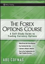 The Forex Options Course: A Self–Study Guide to Trading Currency Options - ISBN 9780470243749