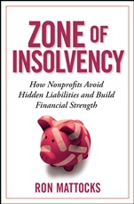 The Zone of Insolvency: How Nonprofits Avoid Hidden Liabilities and Build Financial Strength - ISBN 9780470245811