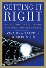 Getting It Right: Notre Dame on Leadership and Judgment in Business - ISBN 9780470245880