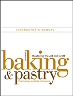 Baking and Pastry: Mastering the Art and Craft Instructors Manual - ISBN 9780470258699
