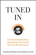 Tuned In: Uncover the Extraordinary Opportunities That Lead to Business Breakthroughs - ISBN 9780470260364