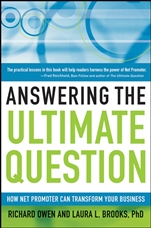 Answering the Ultimate Question: How Net Promoter Can Transform Your Business - ISBN 9780470260692