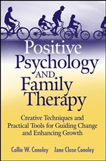 Positive Psychology and Family Therapy: Creative Techniques and Practical Tools for Guiding Change and Enhancing Growth - ISBN 9780470262771