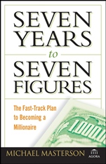 Seven Years to Seven Figures: The Fast–Track Plan to Becoming a Millionaire - ISBN 9780470267554