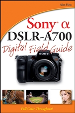 Sony Alpha DSLR–A700 Digital Field Guide - ISBN 9780470270318