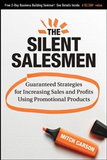 The Silent Salesmen: Guaranteed Strategies for Increasing Sales and Profits Using Promotional Products - ISBN 9780470270356