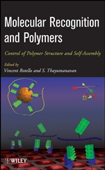 Molecular Recognition and Polymers: Control of Polymer Structure and Self–Assembly - ISBN 9780470277386