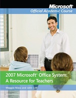 2007 Microsoft Office System: A Resource for Teachers - ISBN 9780470280980