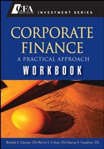 Corporate Finance: A Practical Approach Workbook - ISBN 9780470282434