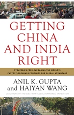 Getting China and India Right: Strategies for Leveraging the Worlds Fastest Growing Economies for Global Advantage - ISBN 9780470284247
