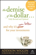 The Demise of the Dollar...: And Why Its Even Better for Your Investments - ISBN 9780470287248