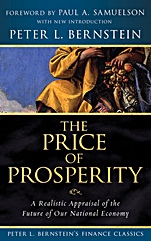 The Price of Prosperity: A Realistic Appraisal of the Future of Our National Economy (Peter L. Bernsteins Finance Classics) - ISBN 9780470287576